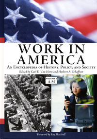 Carl E. Van Horn, Herbert A. Schaffner. Work in America. An Encyclopedia of History, Policy, and Society. Volume 1: A-M.
