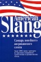  .     / American Slang.